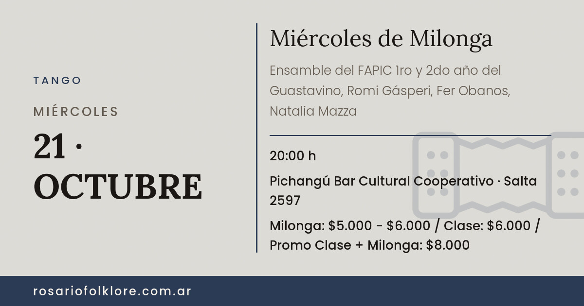 Miércoles de Milonga. MIÉRCOLES, 21 · OCTUBRE, 20:00 h. Pichangú Bar Cultural Cooperativo, Salta 2597. Milonga: $5.000 - $6.000 / Clase: $6.000 / Promo Clase + Milonga: $8.000.