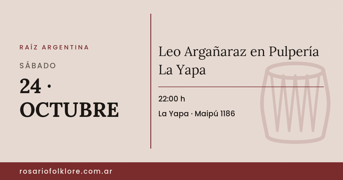 Leo Argañaraz en Pulpería La Yapa. SÁBADO, 24 · OCTUBRE, 22:00 h. La Yapa, Maipú 1186.