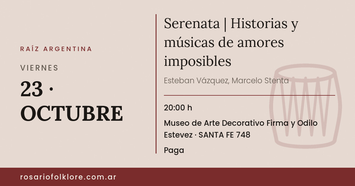 Serenata | Historias y músicas de amores imposibles. VIERNES, 23 · OCTUBRE, 20:00 h. Museo de Arte Decorativo Firma y Odilo Estevez, SANTA FE 748. Paga.