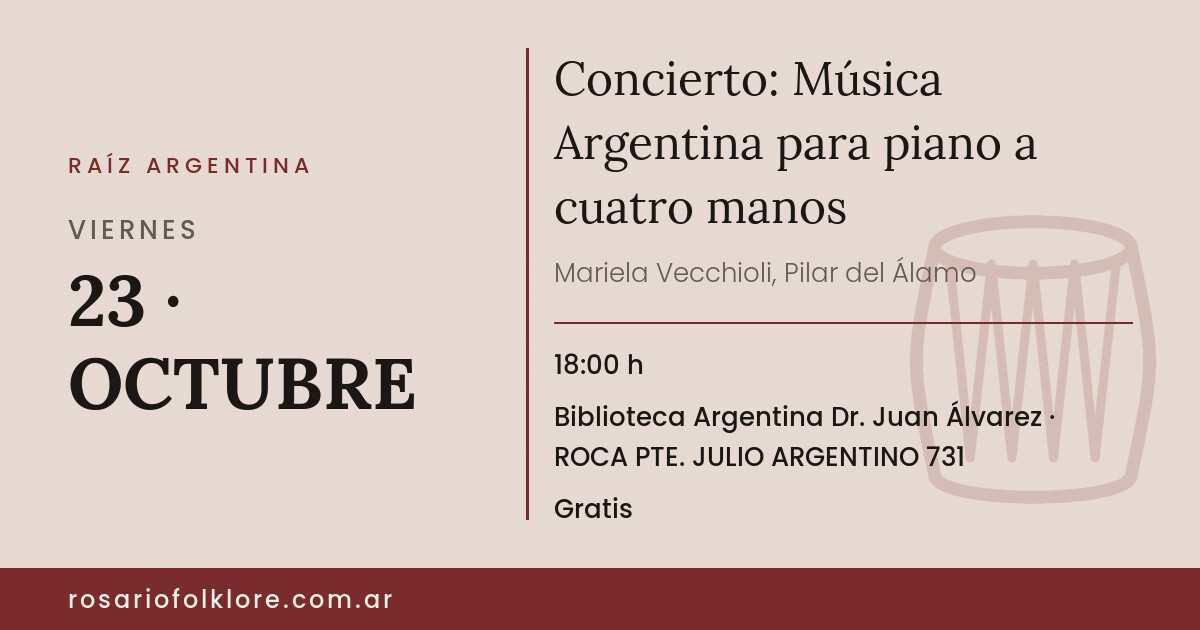 Concierto: Música Argentina para piano a cuatro manos. VIERNES, 23 · OCTUBRE, 18:00 h. Biblioteca Argentina Dr. Juan Álvarez, ROCA PTE. JULIO ARGENTINO 731. Gratis.