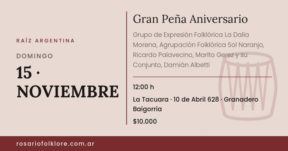 Gran Peña Aniversario. DOMINGO, 15 · NOVIEMBRE, 12:00 h. La Tacuara, 10 de Abril 628, Granadero Baigorria. $10.000.