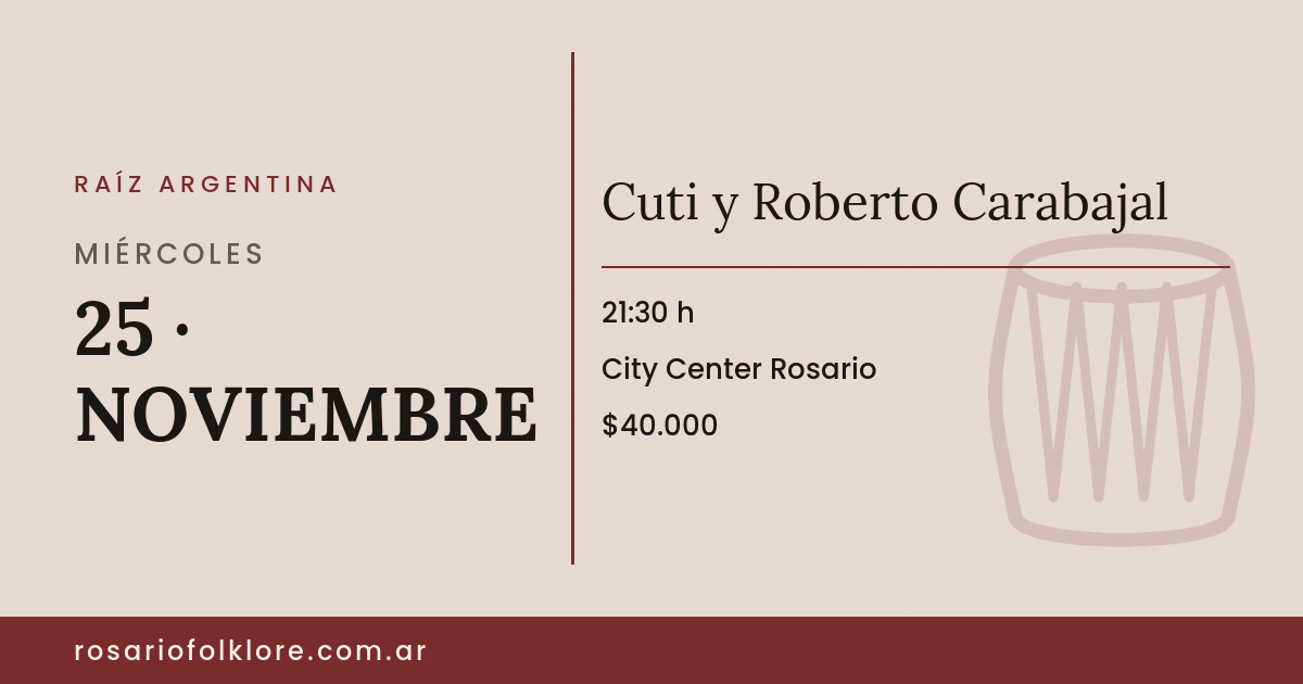 Cuti y Roberto Carabajal. MIÉRCOLES, 25 · NOVIEMBRE, 21:30 h. City Center Rosario. $40.000.