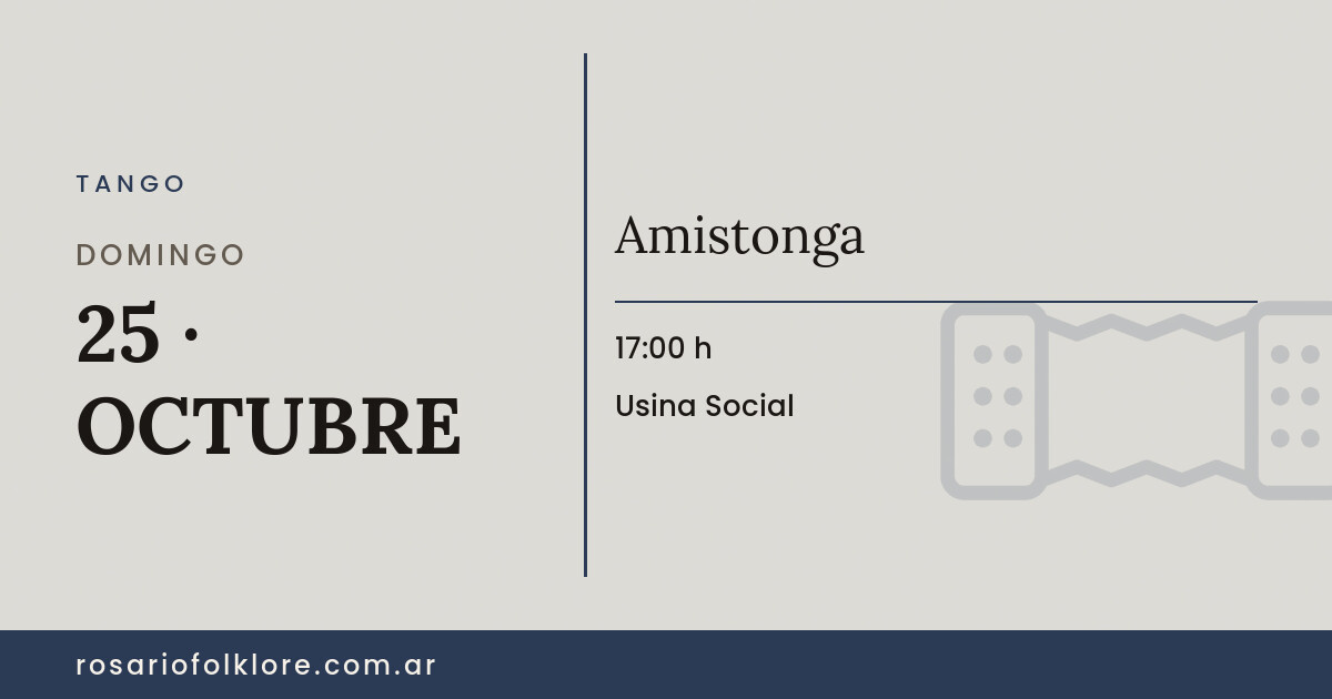 Amistonga. DOMINGO, 25 · OCTUBRE, 17:00 h. Usina Social.