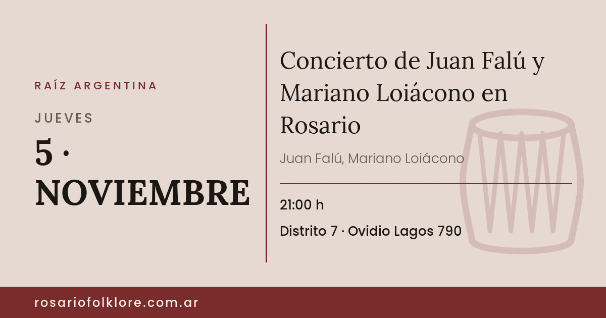 Concierto de Juan Falú y Mariano Loiácono en Rosario. JUEVES, 5 · NOVIEMBRE, 21:00 h. Distrito 7, Ovidio Lagos 790.