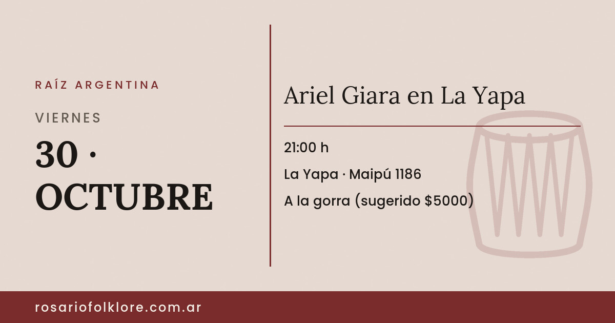 Ariel Giara en La Yapa. VIERNES, 30 · OCTUBRE, 21:00 h. La Yapa, Maipú 1186. A la gorra (sugerido $5000).