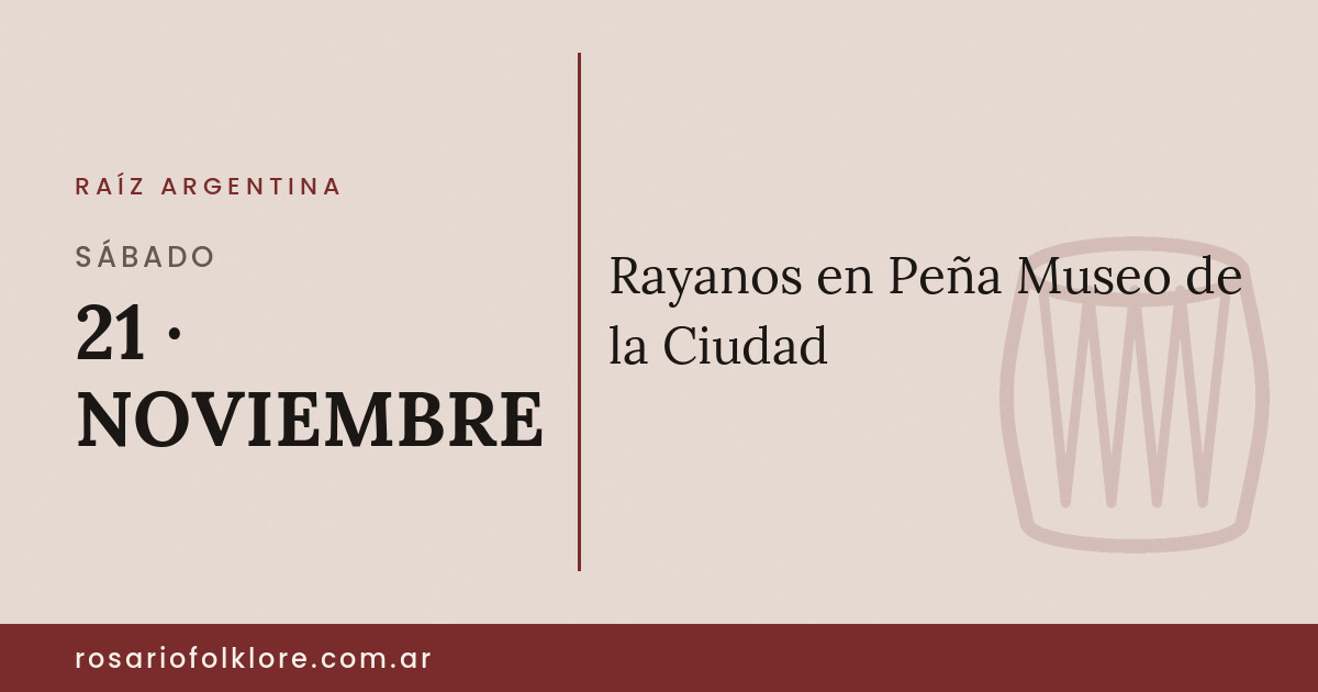 Rayanos en Peña Museo de la Ciudad. SÁBADO, 21 · NOVIEMBRE.