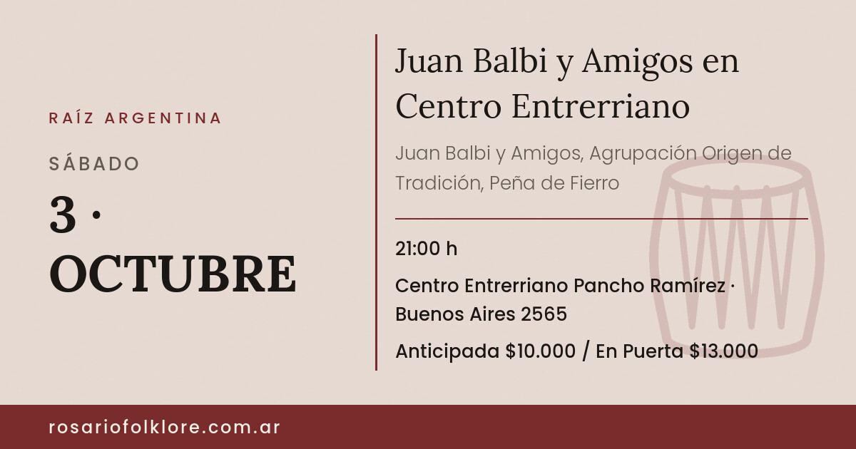 Juan Balbi y Amigos en Centro Entrerriano. SÁBADO, 3 · OCTUBRE, 21:00 h. Centro Entrerriano Pancho Ramírez, Buenos Aires 2565. Anticipada $10.000 / En Puerta $13.000.