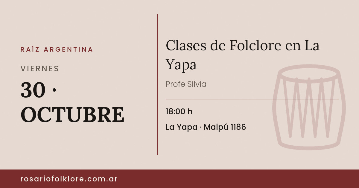 Clases de Folclore en La Yapa. VIERNES, 30 · OCTUBRE, 18:00 h. La Yapa, Maipú 1186.