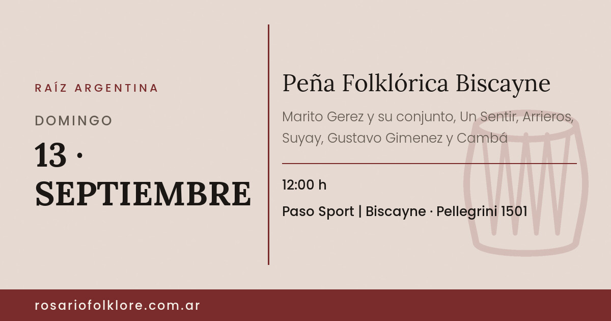 Peña Folklórica Biscayne. DOMINGO, 13 · SEPTIEMBRE, 12:00 h. Paso Sport | Biscayne, Pellegrini 1501.