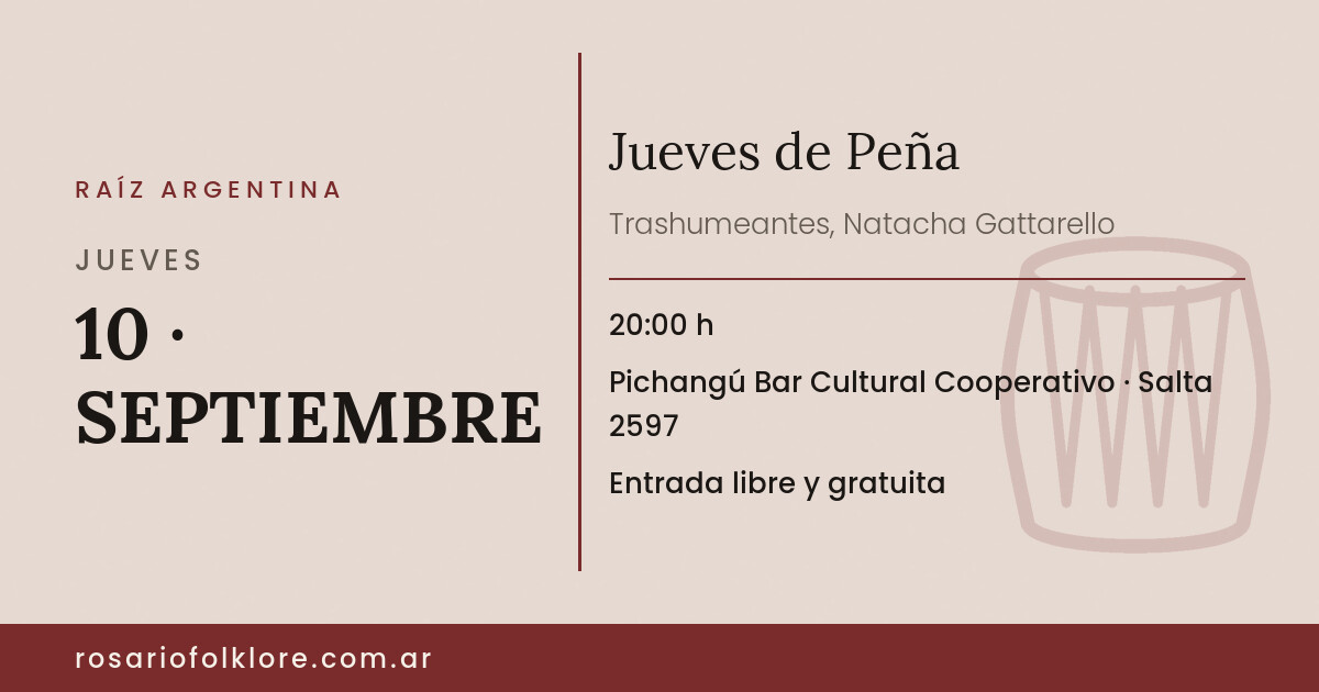 Jueves de Peña. JUEVES, 10 · SEPTIEMBRE, 20:00 h. Pichangú Bar Cultural Cooperativo, Salta 2597. Entrada libre y gratuita.