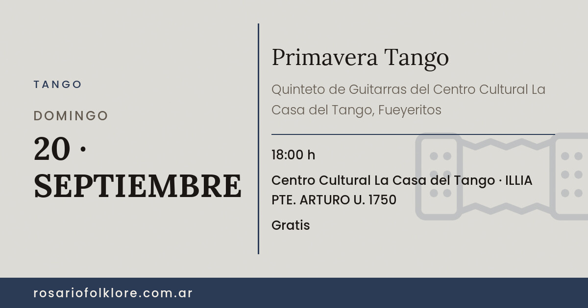 Primavera Tango. DOMINGO, 20 · SEPTIEMBRE, 18:00 h. Centro Cultural La Casa del Tango, ILLIA PTE. ARTURO U. 1750. Gratis.