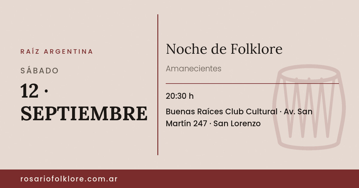 Noche de Folklore. SÁBADO, 12 · SEPTIEMBRE, 20:30 h. Buenas Raíces Club Cultural, Av. San Martín 247, San Lorenzo.