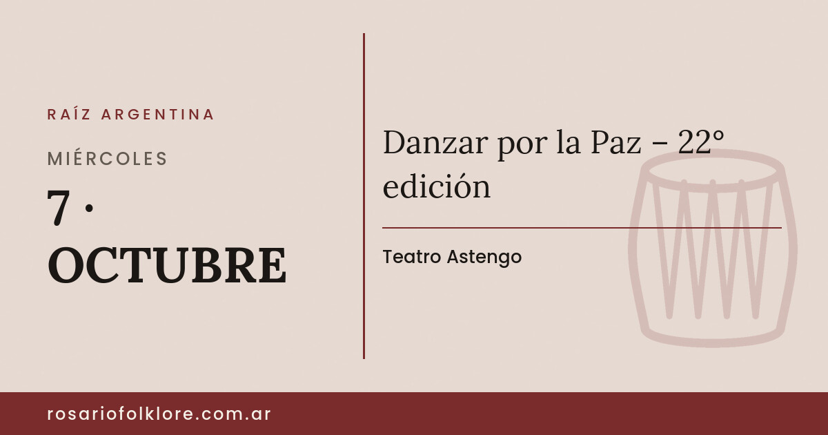 Danzar por la Paz – 22° edición. MIÉRCOLES, 7 · OCTUBRE. Teatro Astengo.