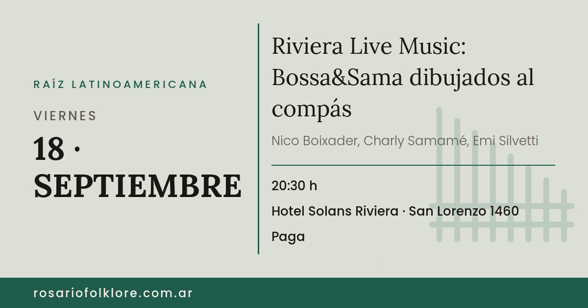 Riviera Live Music: Bossa&Sama dibujados al compás. VIERNES, 18 · SEPTIEMBRE, 20:30 h. Hotel Solans Riviera, San Lorenzo 1460. Paga.