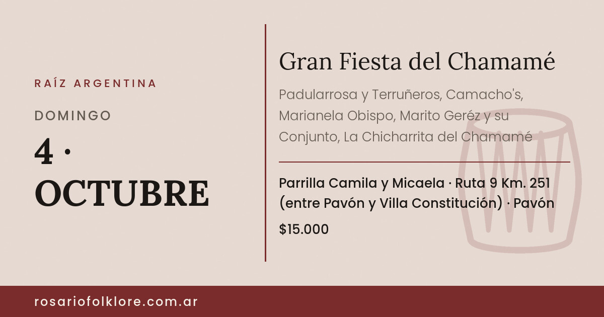 Gran Fiesta del Chamamé. DOMINGO, 4 · OCTUBRE. Parrilla Camila y Micaela, Ruta 9 Km. 251 (entre Pavón y Villa Constitución), Pavón. $15.000.