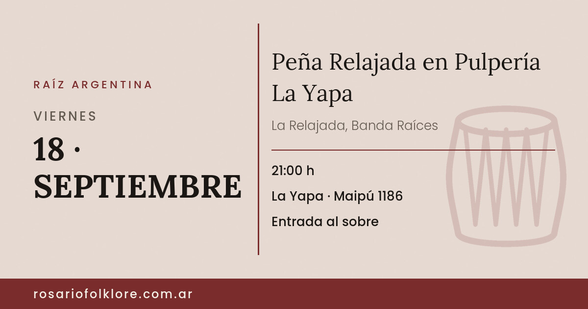 Peña Relajada en Pulpería La Yapa. VIERNES, 18 · SEPTIEMBRE, 21:00 h. La Yapa, Maipú 1186. Entrada al sobre.