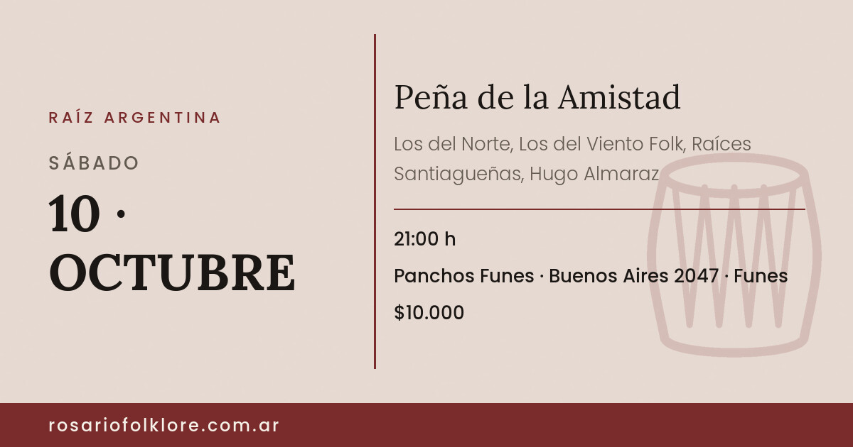 Peña de la Amistad. SÁBADO, 10 · OCTUBRE, 21:00 h. Panchos Funes, Buenos Aires 2047, Funes. $10.000.