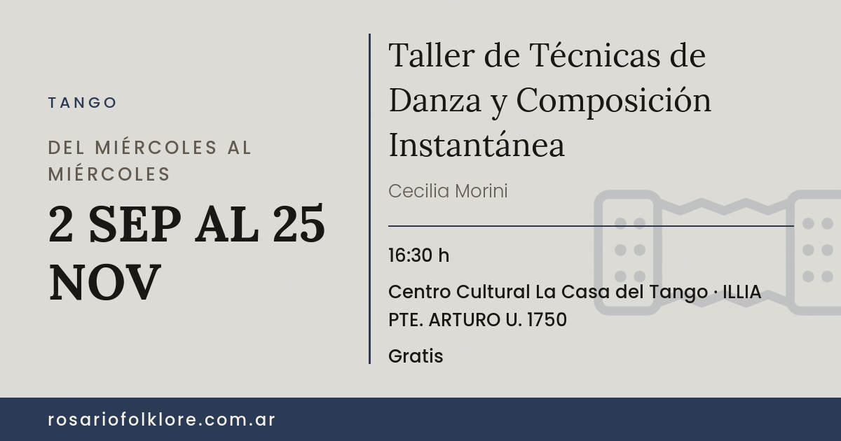Taller de Técnicas de Danza y Composición Instantánea. DEL MIÉRCOLES AL MIÉRCOLES, 2 SEP AL 25 NOV, 16:30 h. Centro Cultural La Casa del Tango, ILLIA PTE. ARTURO U. 1750. Gratis.