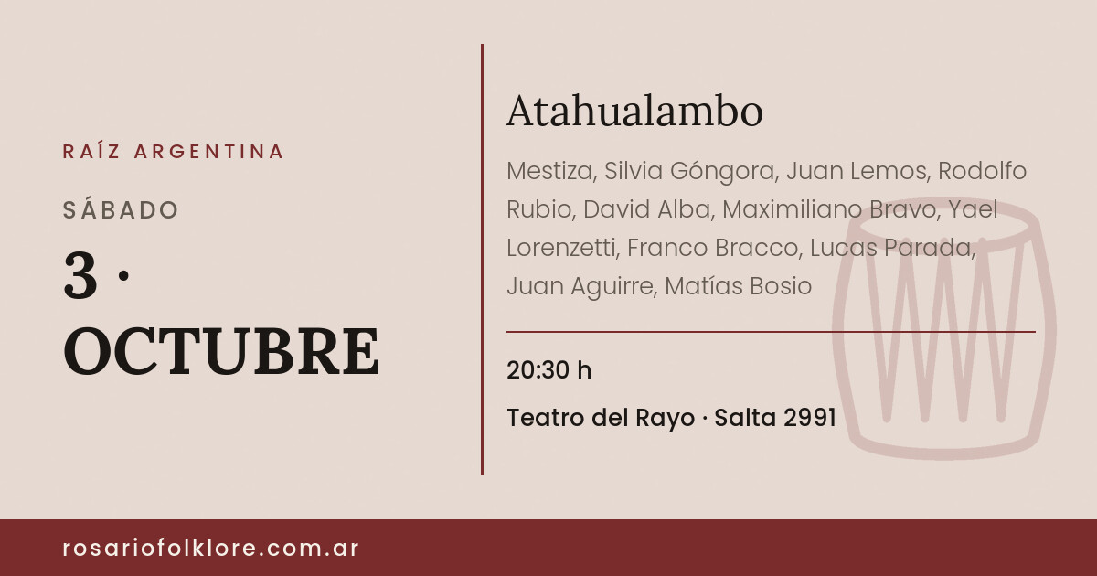 Atahualambo. SÁBADO, 3 · OCTUBRE, 20:30 h. Teatro del Rayo, Salta 2991.