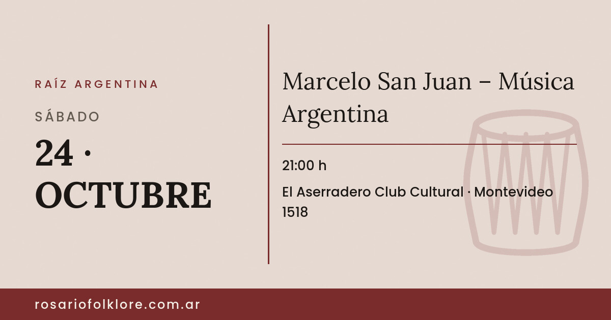 Marcelo San Juan – Música Argentina. SÁBADO, 24 · OCTUBRE, 21:00 h. El Aserradero Club Cultural, Montevideo 1518.