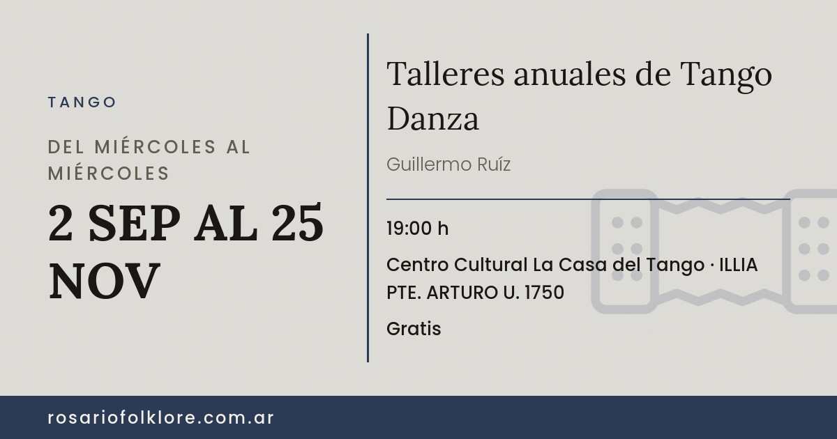 Talleres anuales de Tango Danza. DEL MIÉRCOLES AL MIÉRCOLES, 2 SEP AL 25 NOV, 19:00 h. Centro Cultural La Casa del Tango, ILLIA PTE. ARTURO U. 1750. Gratis.