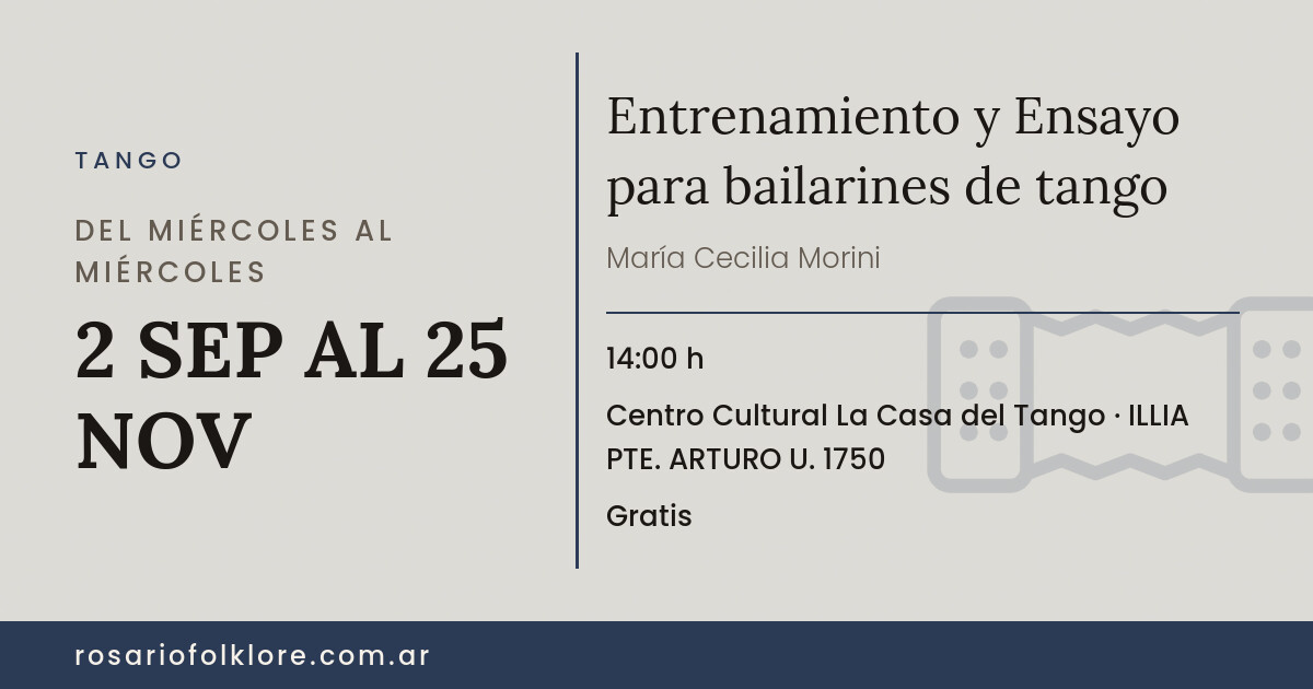 Entrenamiento y Ensayo para bailarines de tango. DEL MIÉRCOLES AL MIÉRCOLES, 2 SEP AL 25 NOV, 14:00 h. Centro Cultural La Casa del Tango, ILLIA PTE. ARTURO U. 1750. Gratis.
