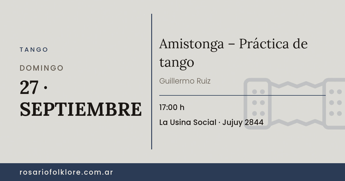 Amistonga – Práctica de tango. DOMINGO, 27 · SEPTIEMBRE, 17:00 h. La Usina Social, Jujuy 2844.