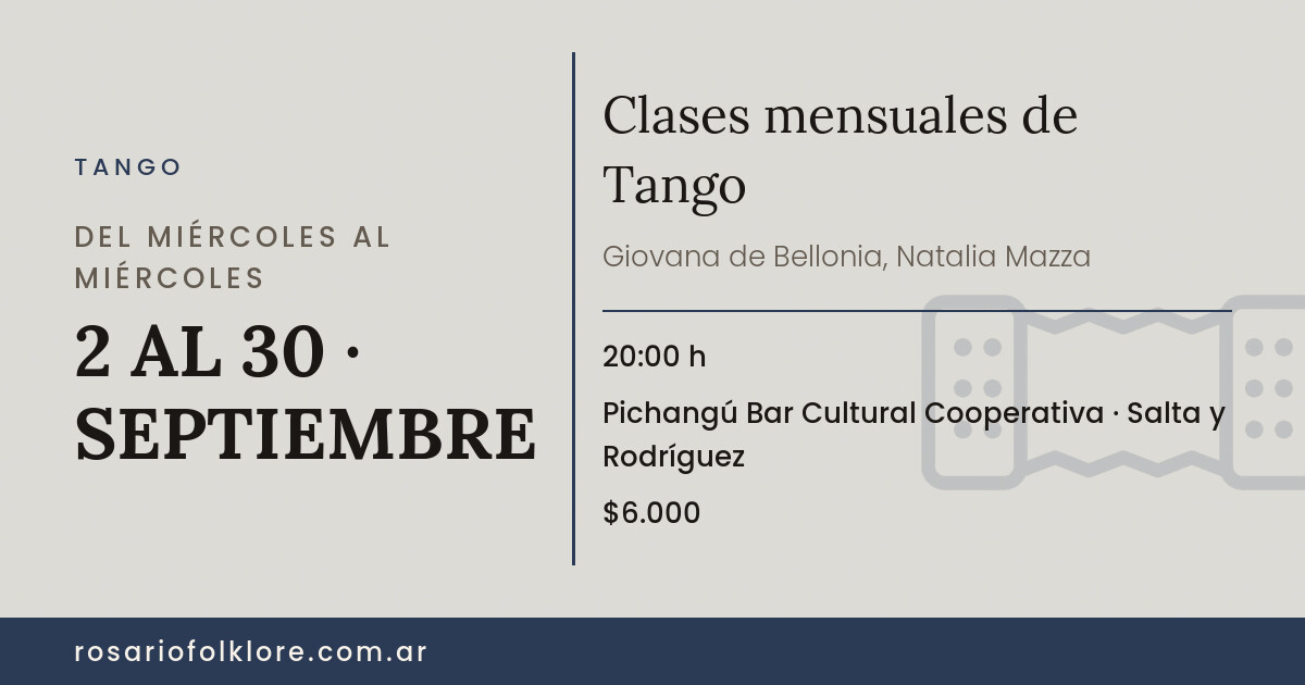 Clases mensuales de Tango. DEL MIÉRCOLES AL MIÉRCOLES, 2 AL 30 · SEPTIEMBRE, 20:00 h. Pichangú Bar Cultural Cooperativa, Salta y Rodríguez. $6.000.