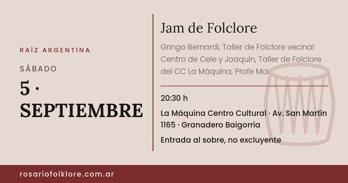 Jam de Folclore. SÁBADO, 5 · SEPTIEMBRE, 20:30 h. La Máquina Centro Cultural, Av. San Martín 1165, Granadero Baigorria. Entrada al sobre, no excluyente.