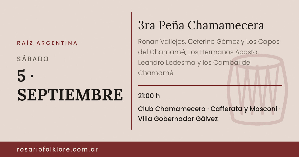 3ra Peña Chamamecera. SÁBADO, 5 · SEPTIEMBRE, 21:00 h. Club Chamamecero, Cafferata y Mosconi, Villa Gobernador Gálvez.