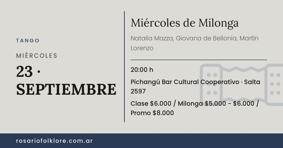 Miércoles de Milonga. MIÉRCOLES, 23 · SEPTIEMBRE, 20:00 h. Pichangú Bar Cultural Cooperativo, Salta 2597. Clase $6.000 / Milonga $5.000 - $6.000 / Promo $8.000.