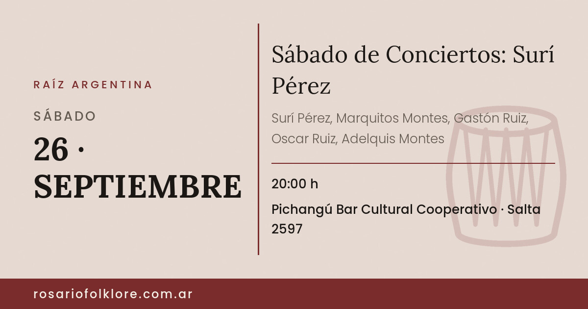 Sábado de Conciertos: Surí Pérez. SÁBADO, 26 · SEPTIEMBRE, 20:00 h. Pichangú Bar Cultural Cooperativo, Salta 2597.