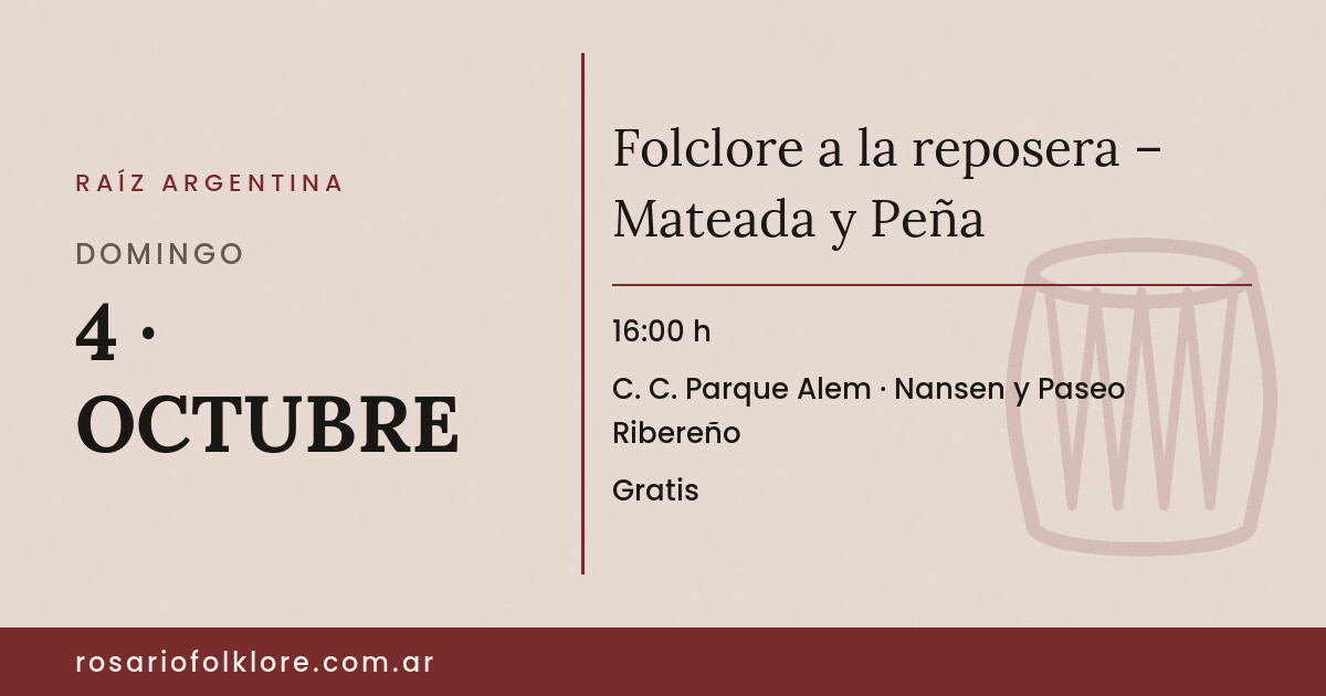 Folclore a la reposera – Mateada y Peña. DOMINGO, 4 · OCTUBRE, 16:00 h. C. C. Parque Alem, Nansen y Paseo Ribereño. Gratis.