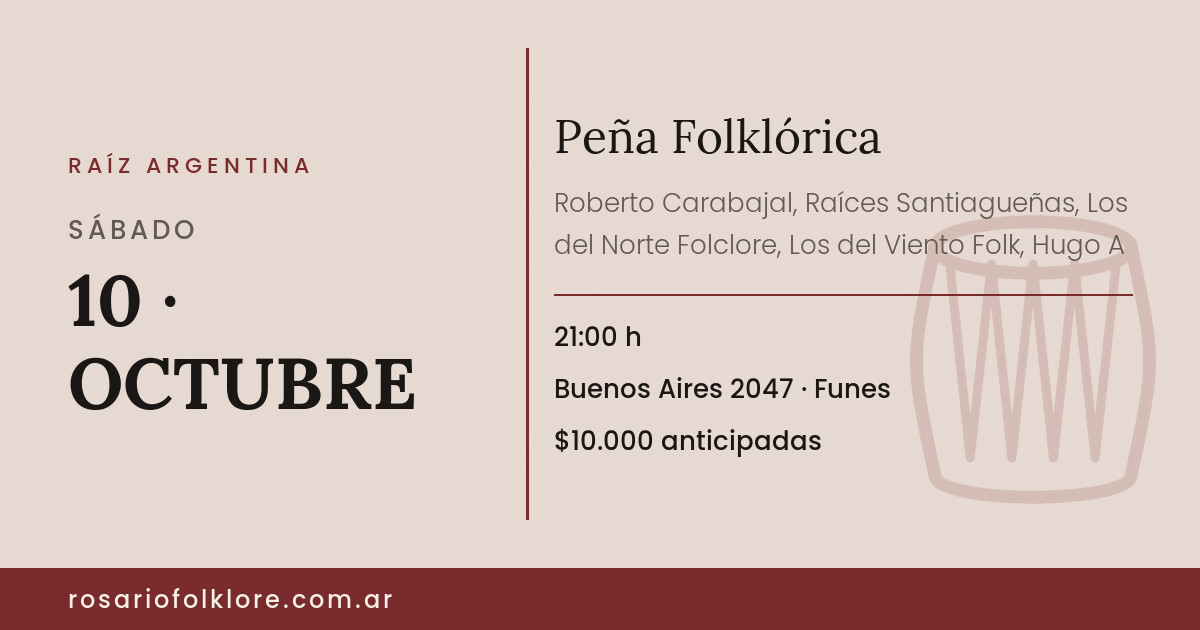 Peña Folklórica. SÁBADO, 10 · OCTUBRE, 21:00 h. Buenos Aires 2047, Funes. $10.000 anticipadas.