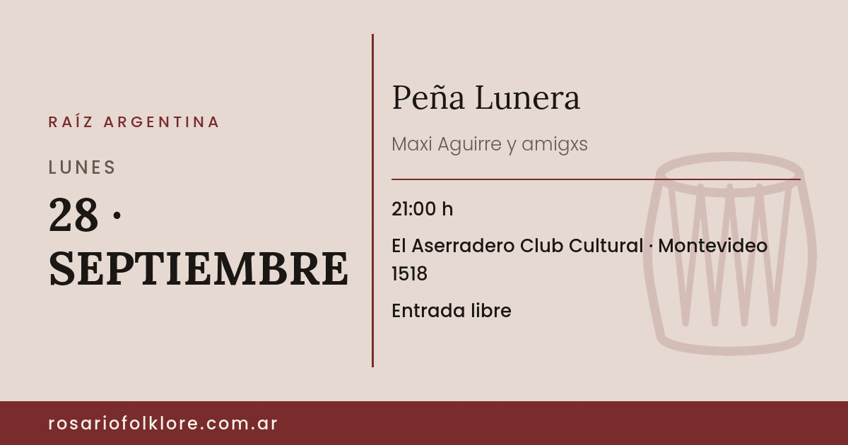 Peña Lunera. LUNES, 28 · SEPTIEMBRE, 21:00 h. El Aserradero Club Cultural, Montevideo 1518. Entrada libre.