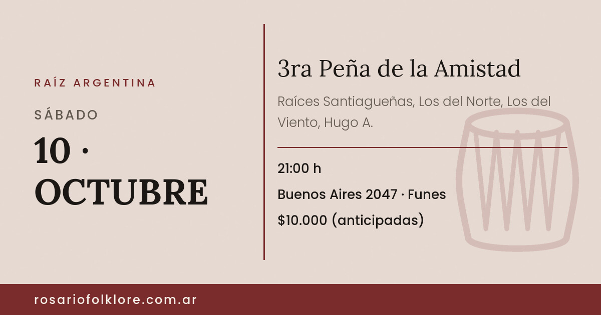 3ra Peña de la Amistad. SÁBADO, 10 · OCTUBRE, 21:00 h. Buenos Aires 2047, Funes. $10.000 (anticipadas).
