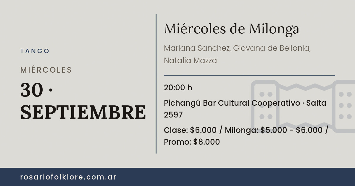Miércoles de Milonga. MIÉRCOLES, 30 · SEPTIEMBRE, 20:00 h. Pichangú Bar Cultural Cooperativo, Salta 2597. Clase: $6.000 / Milonga: $5.000 - $6.000 / Promo: $8.000.