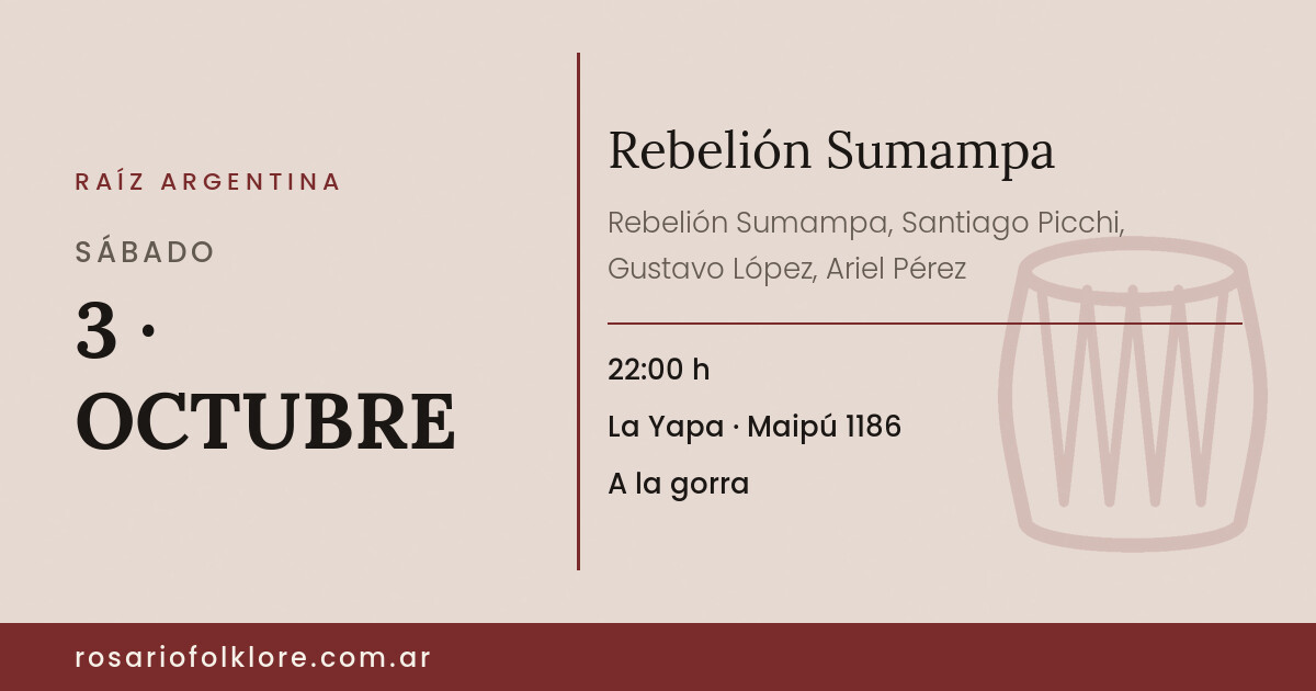 Rebelión Sumampa. SÁBADO, 3 · OCTUBRE, 22:00 h. La Yapa, Maipú 1186. A la gorra.