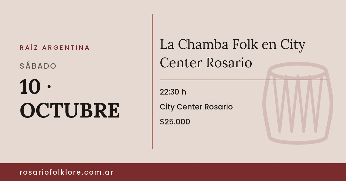 La Chamba Folk en City Center Rosario. SÁBADO, 10 · OCTUBRE, 22:30 h. City Center Rosario. $25.000.