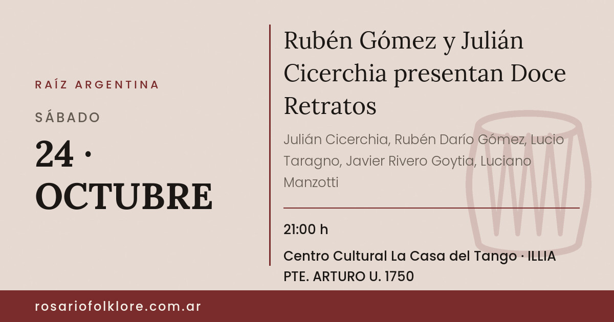 Rubén Gómez y Julián Cicerchia presentan Doce Retratos. SÁBADO, 24 · OCTUBRE, 21:00 h. Centro Cultural La Casa del Tango, ILLIA PTE. ARTURO U. 1750. Paga.