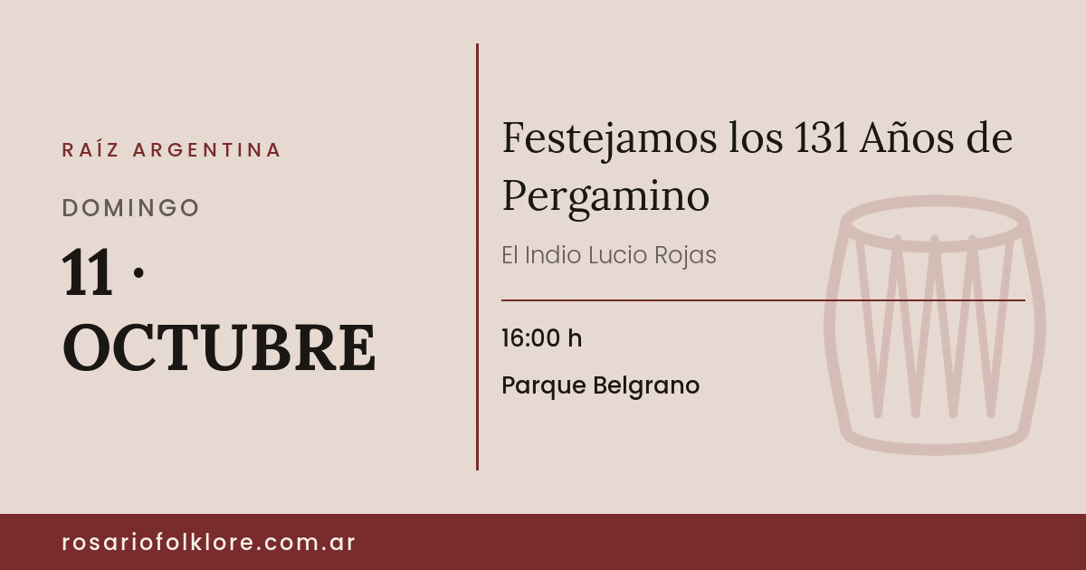 Festejamos los 131 Años de Pergamino. DOMINGO, 11 · OCTUBRE, 16:00 h. Parque Belgrano.