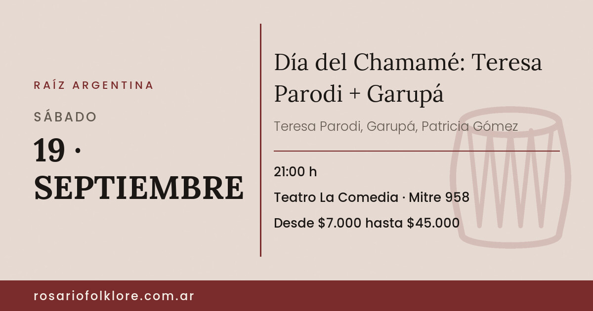 Día del Chamamé: Teresa Parodi + Garupá. SÁBADO, 19 · SEPTIEMBRE, 21:00 h. Teatro La Comedia, Mitre 958. Desde $7.000 hasta $45.000.