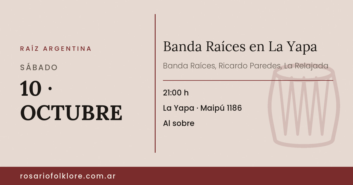Banda Raíces en La Yapa. SÁBADO, 10 · OCTUBRE, 21:00 h. La Yapa, Maipú 1186. Al sobre.