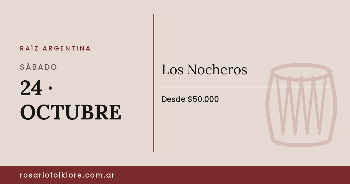 Los Nocheros. SÁBADO, 24 · OCTUBRE. Desde $50.000.
