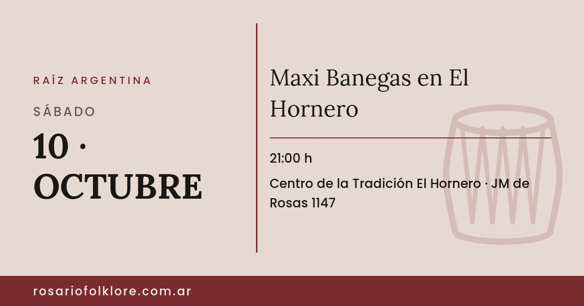 Maxi Banegas en El Hornero. SÁBADO, 10 · OCTUBRE, 21:00 h. Centro de la Tradición El Hornero, JM de Rosas 1147.