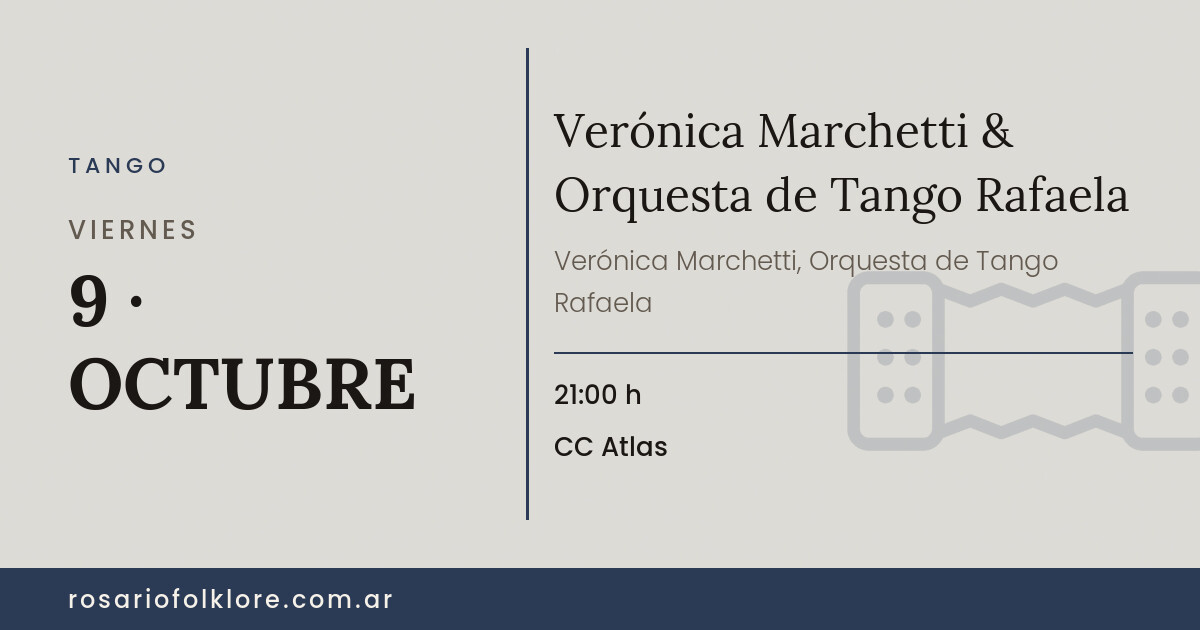 Verónica Marchetti & Orquesta de Tango Rafaela. VIERNES, 9 · OCTUBRE, 21:00 h. CC Atlas.
