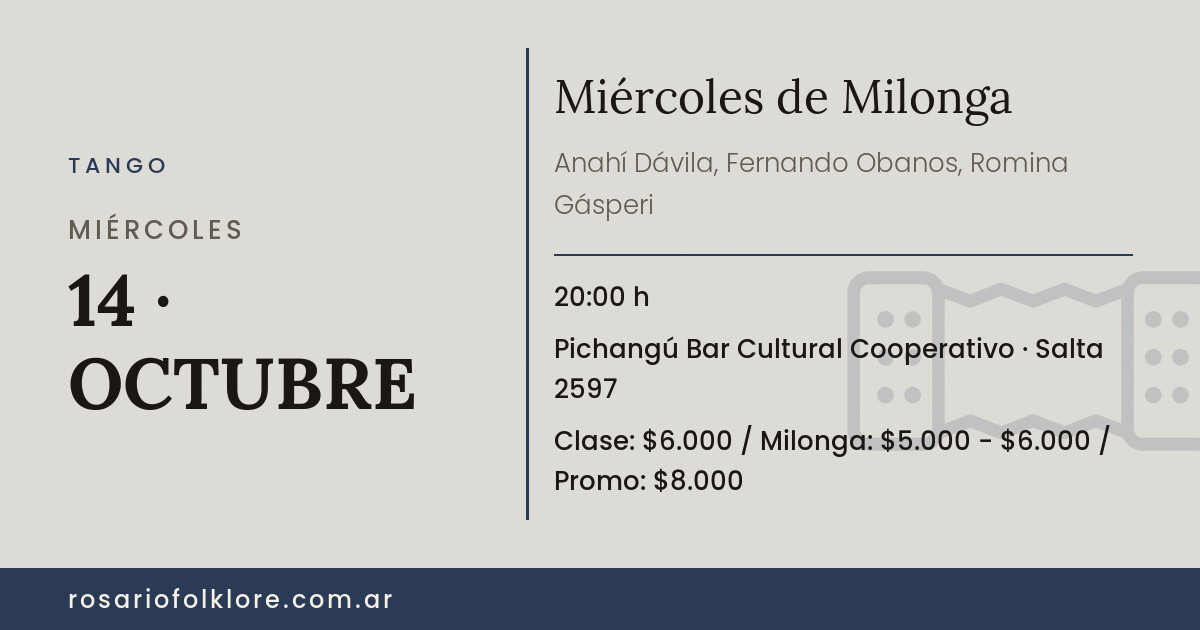 Miércoles de Milonga. MIÉRCOLES, 14 · OCTUBRE, 20:00 h. Pichangú Bar Cultural Cooperativo, Salta 2597. Clase: $6.000 / Milonga: $5.000 - $6.000 / Promo: $8.000.