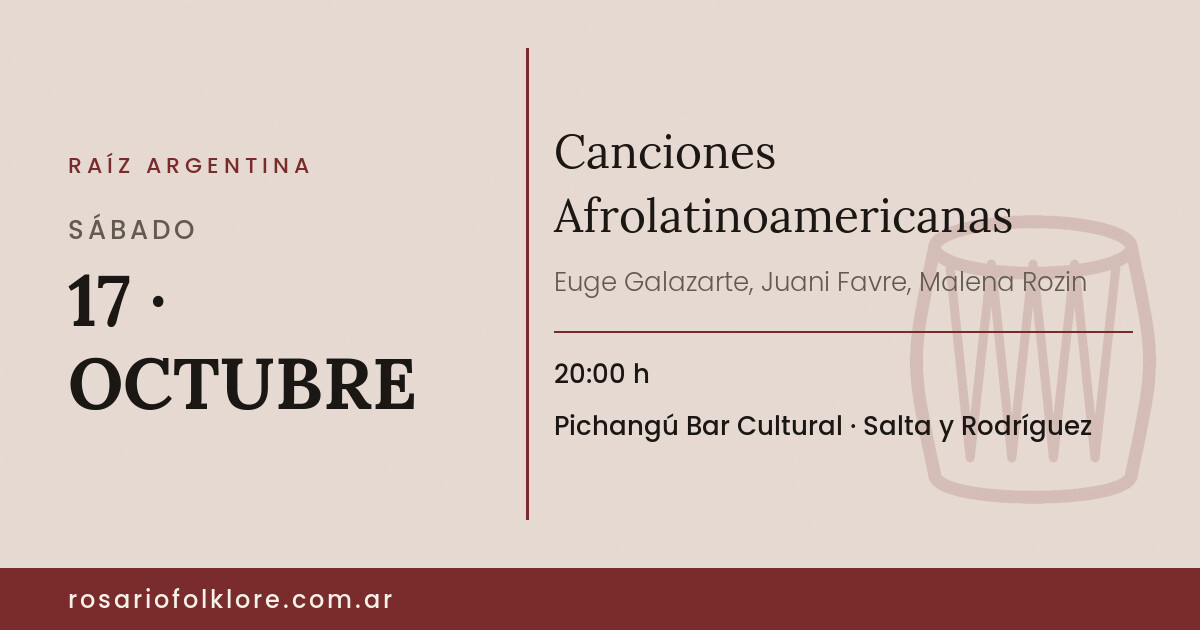 Canciones Afrolatinoamericanas. SÁBADO, 17 · OCTUBRE, 20:00 h. Pichangú Bar Cultural, Salta y Rodríguez.