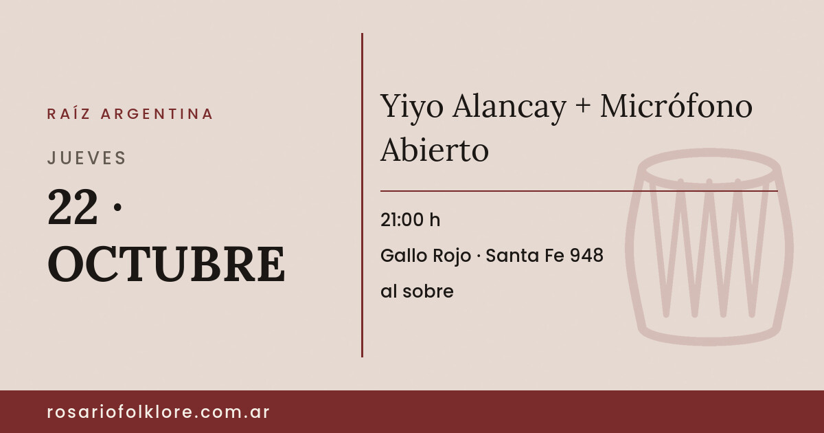 Yiyo Alancay + Micrófono Abierto. JUEVES, 22 · OCTUBRE, 21:00 h. Gallo Rojo, Santa Fe 948. al sobre.