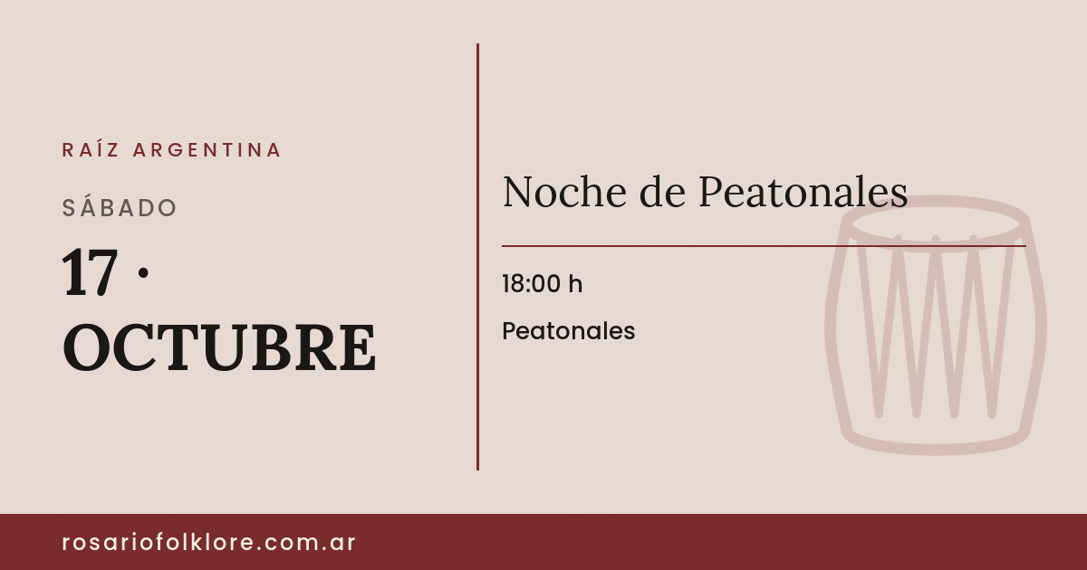 Noche de Peatonales. SÁBADO, 17 · OCTUBRE, 18:00 h. Peatonales.
